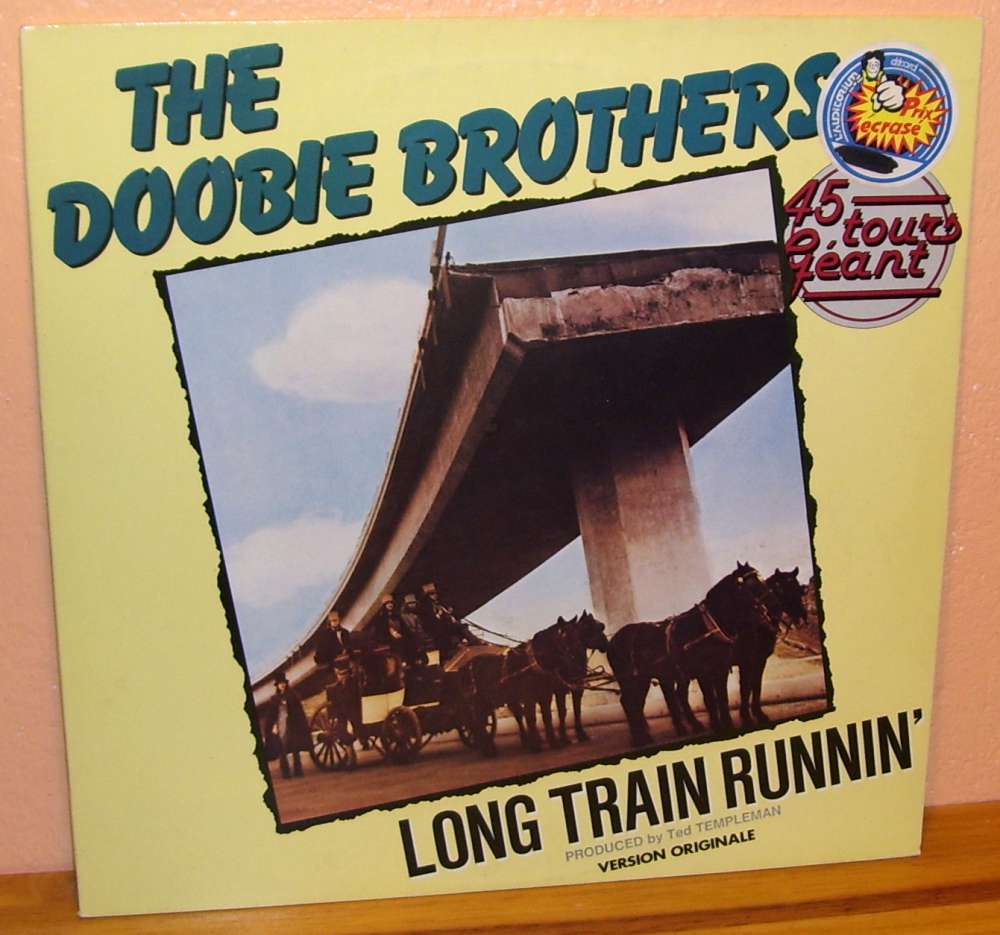 Maxi 45T - The Doobie Brothers - Long Train Runnin -1979