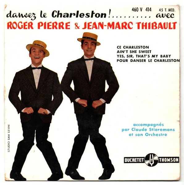 Roger PIERRE & Jean-Marc THIBAULT. Dansez le charleston.ND. 45T DUCRETET- THOMSON 460 V 414. (R).jpg