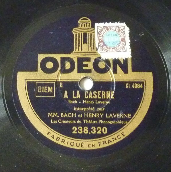 BACH & LAVERNE. A la caserne. (1930). 78 T ODEON 238.320. (R).JPG