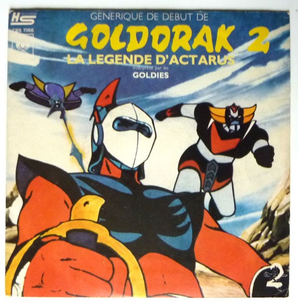 GOLDORAK 2 chanté par Les GOLDIES. 1979. 45T CBS 7266.    (R1).JPG