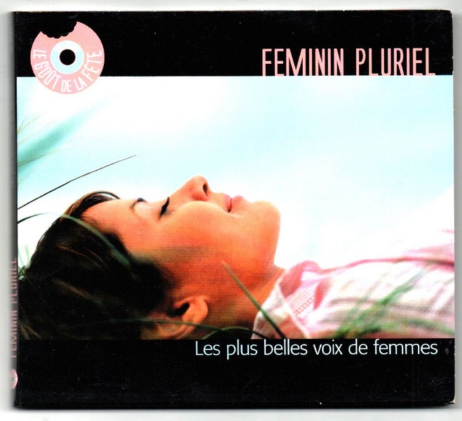 LE GOUT DE LA FETE. Féminin pluriel. 2005. CD HC SONY- Toupargel SSP 990836.2.    (R1).jpg