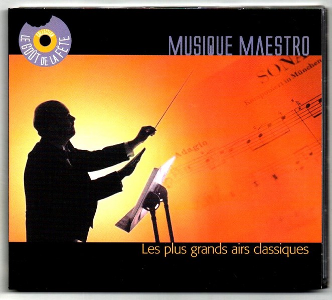 LE GOUT DE LA FETE. Musique maestro. 2005. CD HC SONY - Toupargel SSP 990830-2.    (R1).jpg