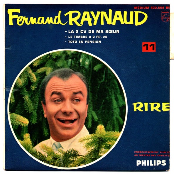 Fernand RAYNAUD. N°11. La 2 CV de ma soeur. 1961. 45T PHILIPS 432.558 BE. (R).jpg