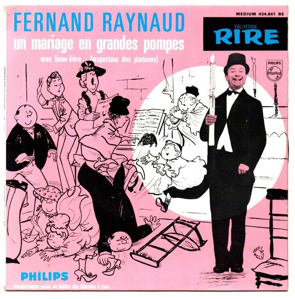 Fernand RAYNAUD. N°17. Un mariage en grandes pompes. 1964. 45T PHILIPS 434.841 BE. (R).jpg