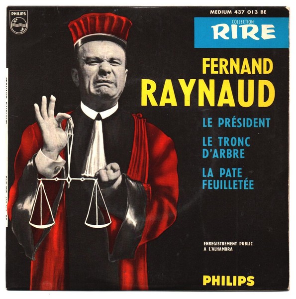 Fernand RAYNAUD. N°21.  Le Président. 1965. 45T PHILIPS 437.013 BE. (R).jpg