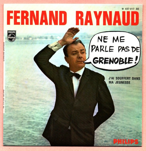 Fernand RAYNAUD. Ne me parle pas de Grenoble. 1968. 45T PHILIPS 437.417 BE. (R).jpg