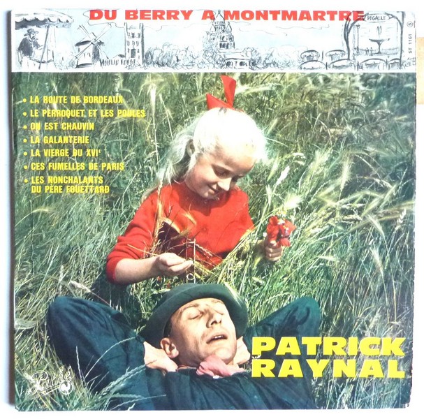 Patrick RAYNAL. Du Berry à Montmartre. ND. 33T 25cm PATHE  ST 1161.   (R1).JPG