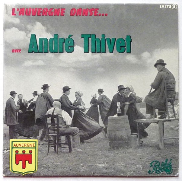 André THIVET. L'Auvergne danse N°1. ND; 45T PATHE EA 175. (R).JPG