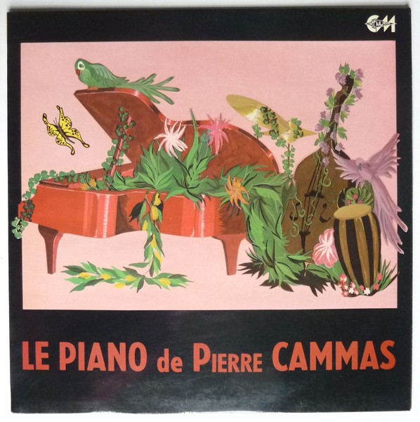 Le piano de Pierre CAMMAS. 1978. 33T 30cm CHOC MUSIC CM 1001. (R).JPG