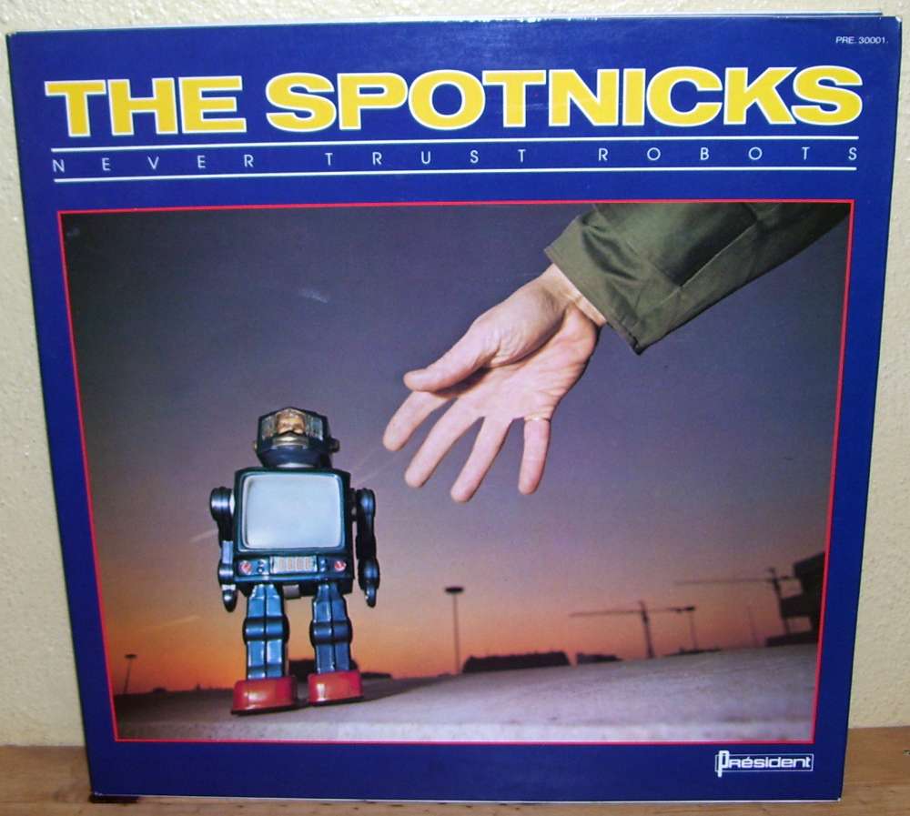 33T The Spotnicks - Never Trust Robots - 1978