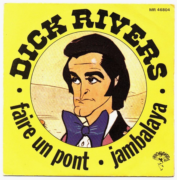 Dick RIVERS. Faire un pont. 1976. 45T MOUCHE MR 46804.   (R1).jpg