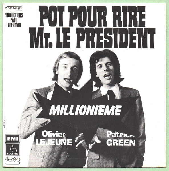 Olivier LEJEUNE. Patrick GREEN. Pot pour rire Mr le Président. 1974. 45T PATHE 2C 008-95593.   (R1).jpg