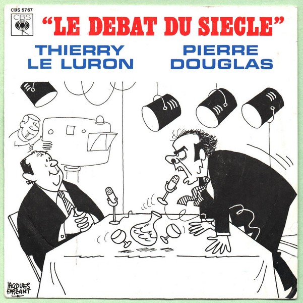 Thierry LE LURON. Pierre DOUGLAS. Le débat du siècle. 1977. 45T CBS 5767.   (R1).jpg