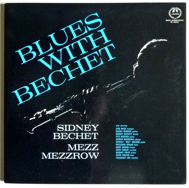 Sidney BECHET & Mezz MEZZROW. Blues with BECHET. 1964. Livre 2 disques 33T 30cm Guilde du Jazz G.I.D. J.1257-1258.   (R1).JPG