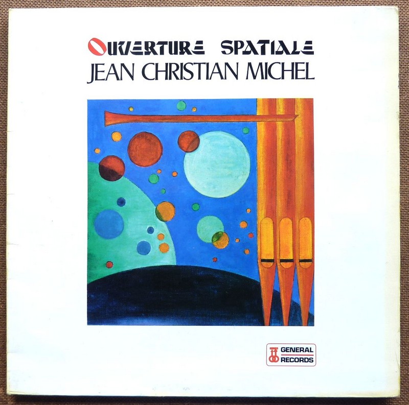 Jean-Christian MICHEL. Ouverture spatiale. 33T 30cm GENERAL Rec. 67 094. 1982. (R).JPG