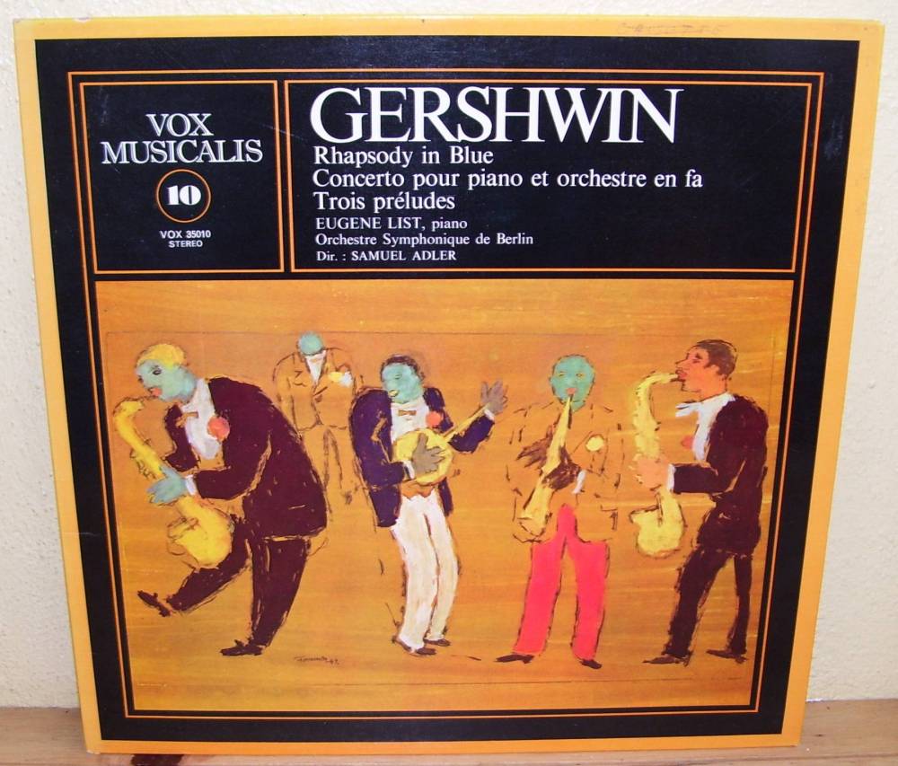33T Gershwin - Eugene List - Rhapsody in blue - 1975