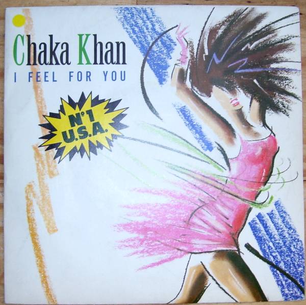 45T Chaka Kan - I feel for you - 1984
