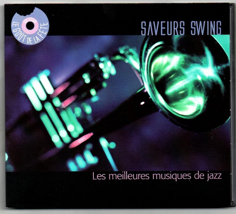 LE GOUT DE LA FETE. Saveurs swing. 2005. SONY 82876748172. (HC).    (R1).jpg