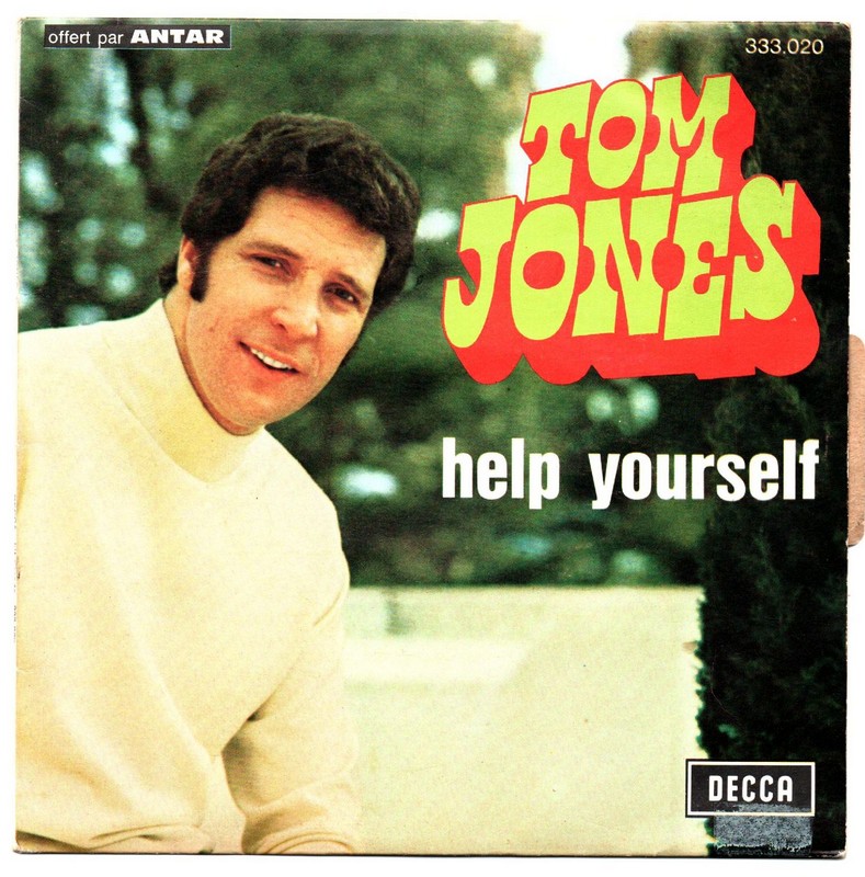 Tom JONES. Help yourself. 45T DECCA 333.020 offert par ANTAR. 1972.   (R1).jpg