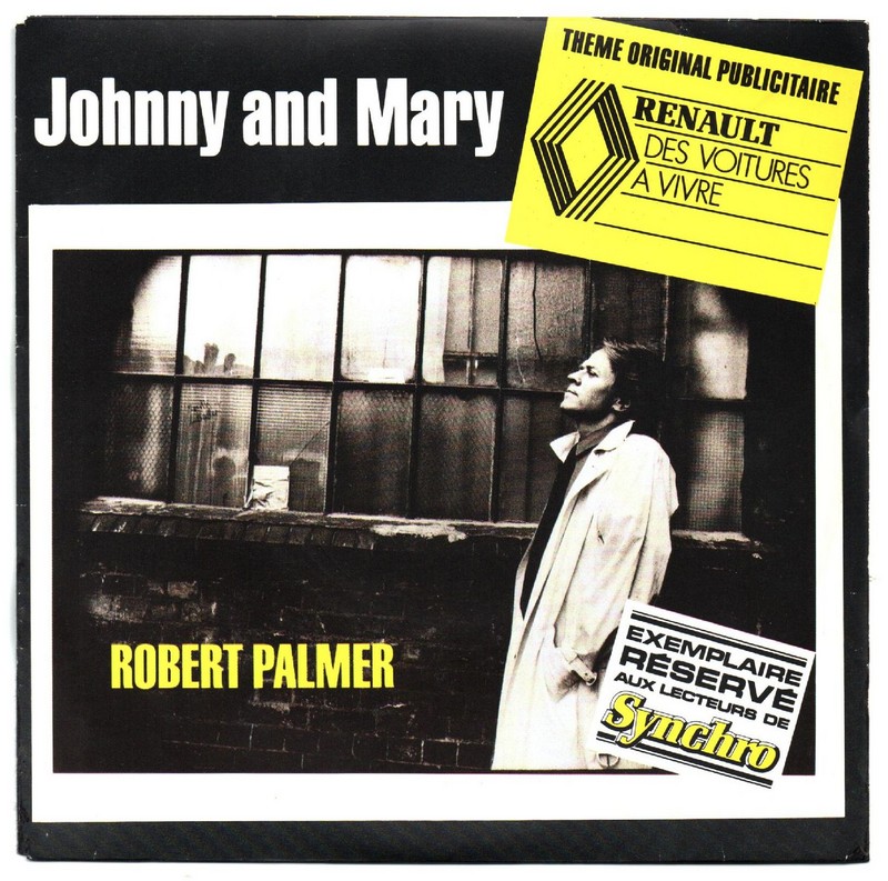 Robert PALMER. Johnny and Mary. 45T pub. RENAULT. MCA 6837 869. 1985.   (R1).jpg