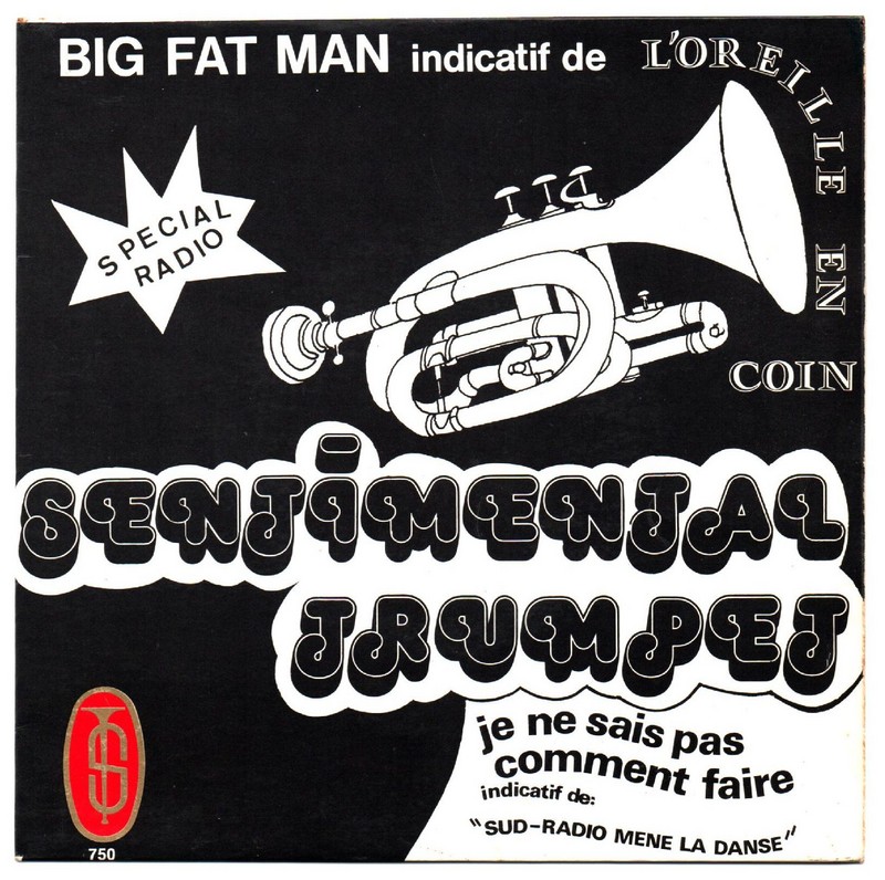 SENTIMENTAL TROMPET. Big fat man. 45T TS 750. 1973.      (R1).jpg